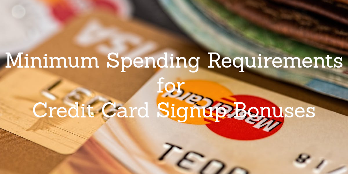 minimum spend for credit card offers