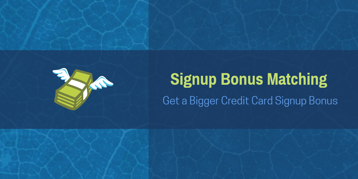 signup bonus matching