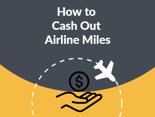 How to Cash Out Airline Miles